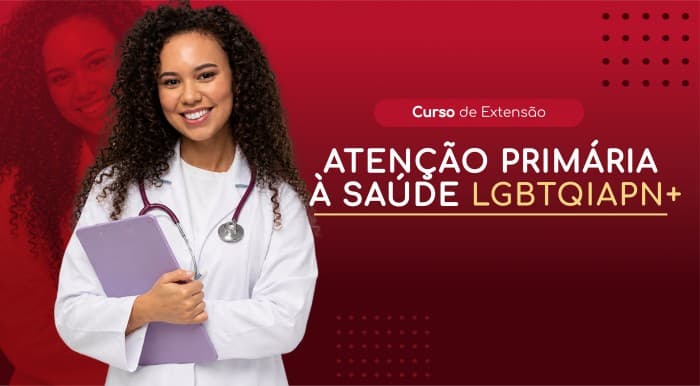 ATENÇÃO PRIMÁRIA À SAÚDE LGBTQIAPN