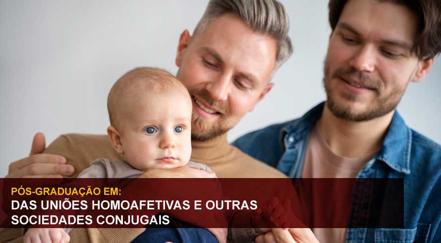 DAS UNIÕES HOMOAFETIVAS E OUTRAS SOCIEDADES CONJUGAIS