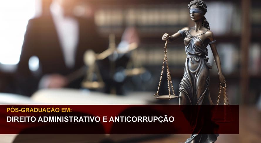 DIREITO ADMINISTRATIVO E ANTICORRUPÇÃO