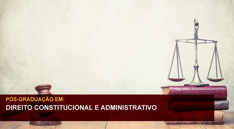 DIREITO CONSTITUCIONAL E ADMINISTRATIVO