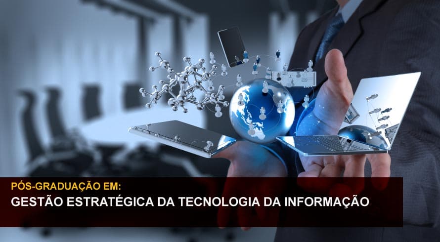 GESTÃO ESTRATÉGICA DA TECNOLOGIA DA INFORMAÇÃO