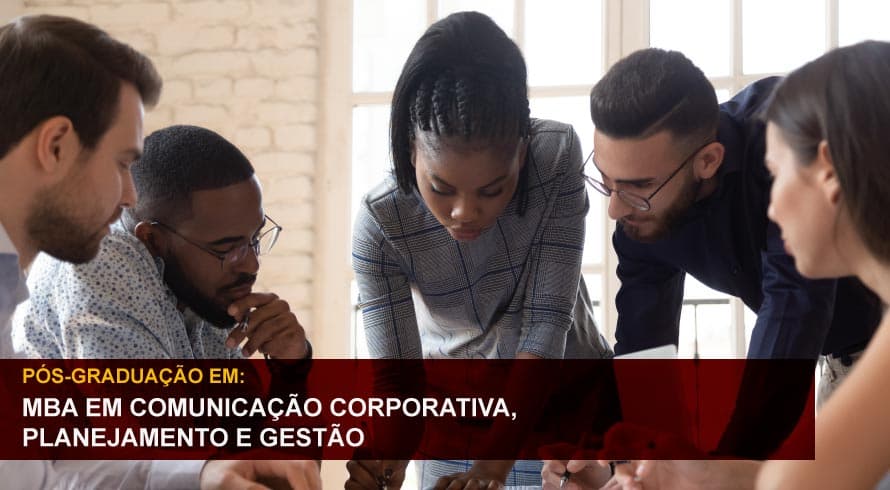 MBA EM COMUNICAÇÃO CORPORATIVA, PLANEJAMENTO E GESTÃO