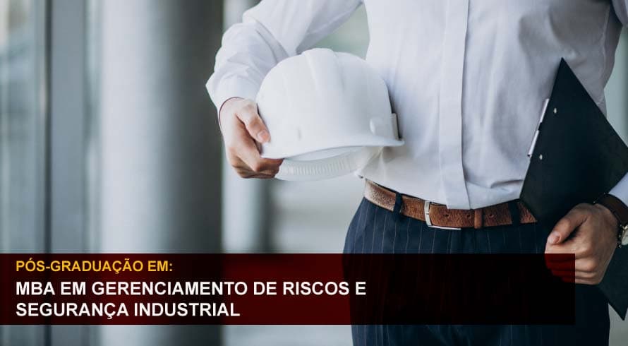 MBA EM GERENCIAMENTO DE RISCOS E SEGURANÇA INDUSTRIAL