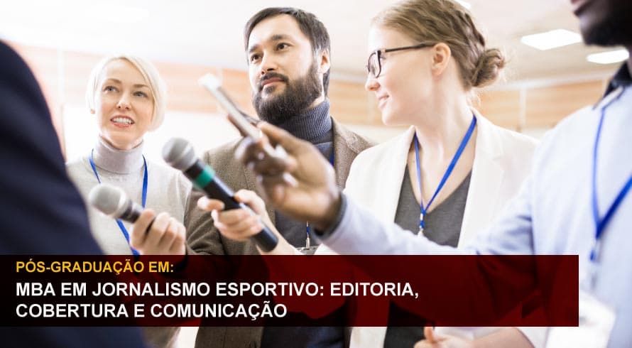 MBA EM JORNALISMO ESPORTIVO: EDITORIA, COBERTURA E COMUNICAÇÃO