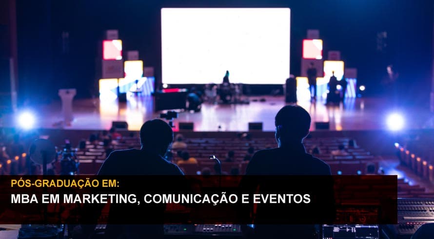 MBA EM MARKETING, COMUNICAÇÃO E EVENTOS