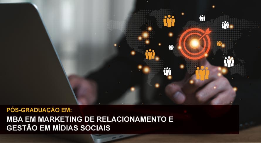 MBA EM MARKETING DE RELACIONAMENTO E GESTÃO EM MÍDIAS SOCIAIS