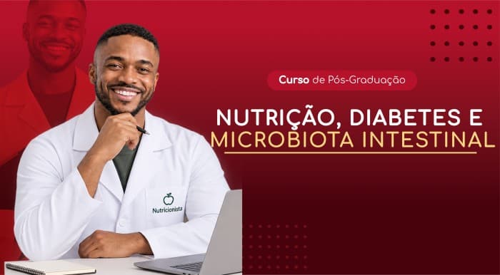 NUTRIÇÃO, DIABETES E MICROBIOTA INTESTINAL